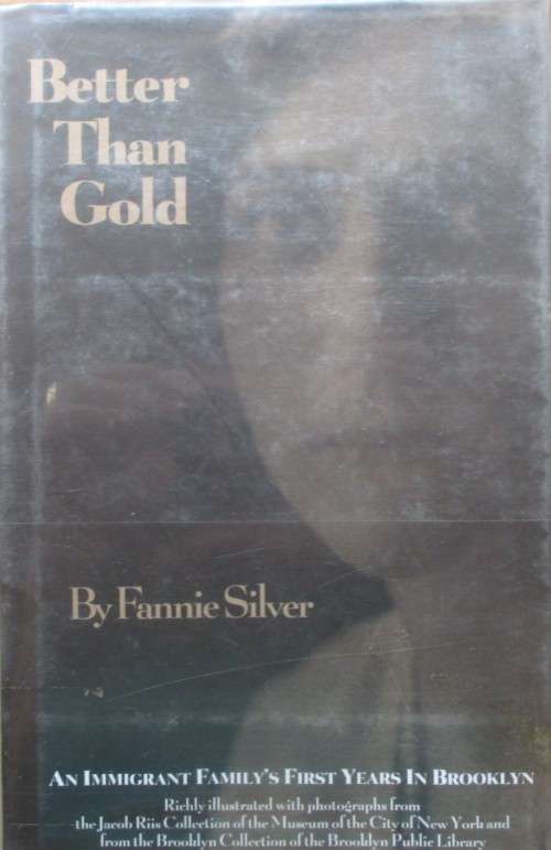 Better Than Gold an Immigrant Family`s First Years in Brooklyn