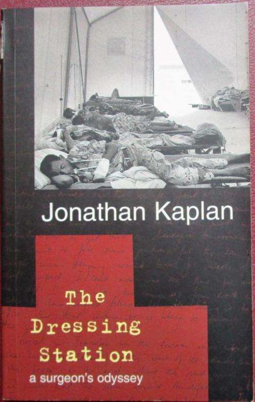 The Dressing Station a Surgeon`s Odyssey