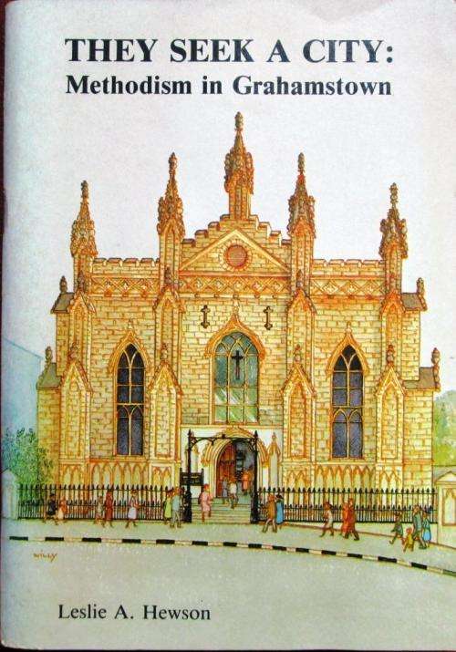 They Seek a City: Methodism in Grahamstown