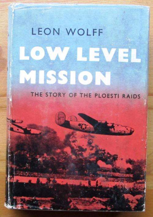 Low Level Mission the Story of the Ploetsi Raids