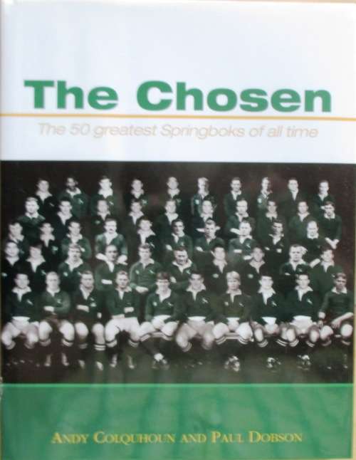 The Chosen, The 50 Greatest Springboks of All Time