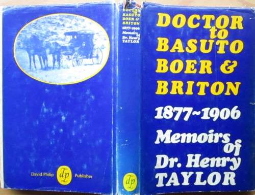 Doctor to Basuto, Boer and Briton, 1877-1906
