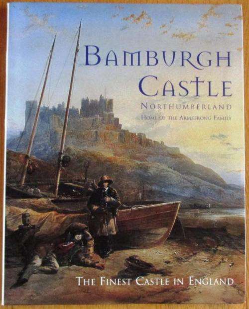 Bamburgh Castle Nothumberland Home of the Armstrong Family