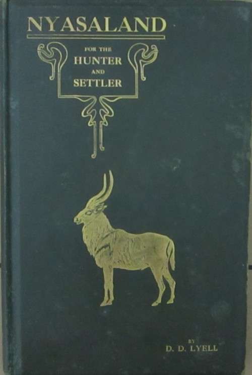 Nyasaland for the Hunter and Settler