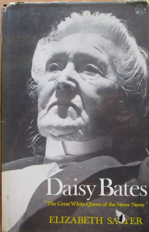 Daisy Bates `The Great White Queen of the Never Never`