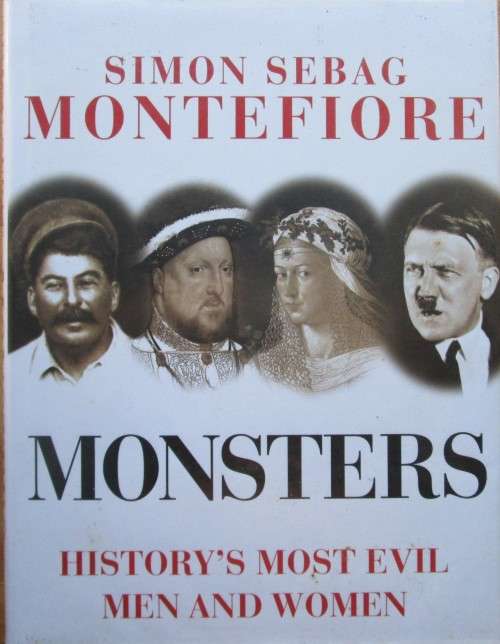 Monsters: history`s most evil men and women