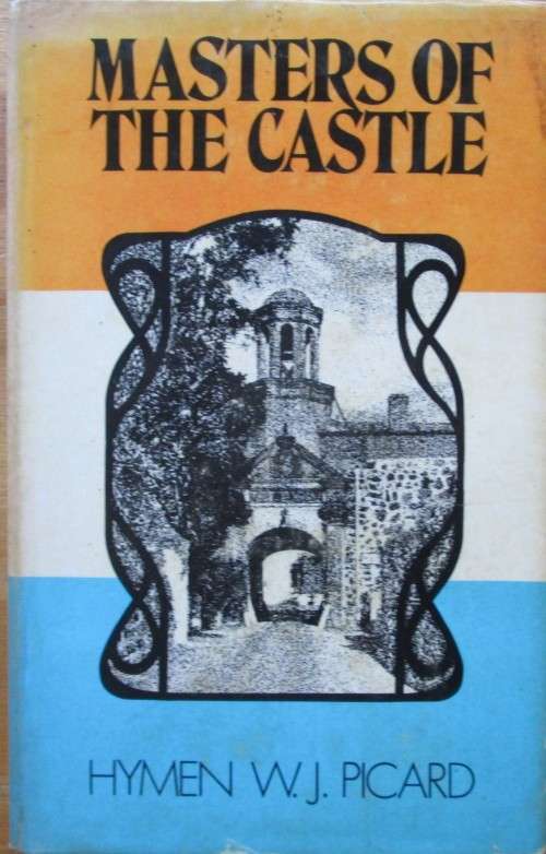 Masters of the castle,: A portrait gallery of the Dutch commanders and governors of the Cape of Good