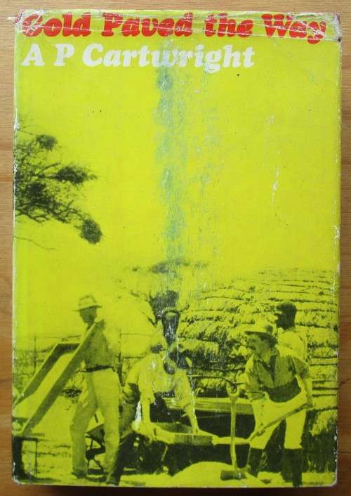 Gold Paved the Way the Story of the Goldfields Company