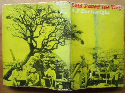 Gold Paved the Way the Story of the Goldfields Company