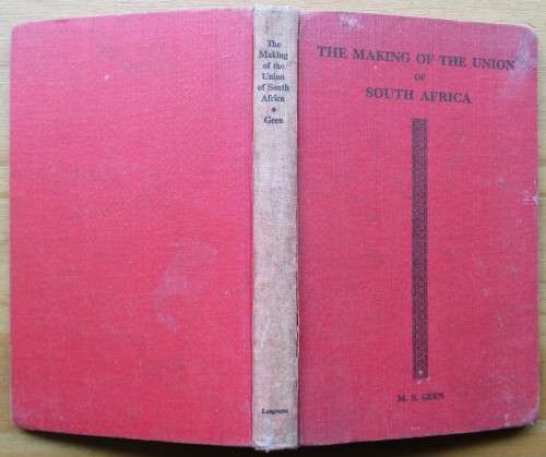 THE MAKING OF THE UNION OF SOUTH AFRICA a brief history 1487-1939