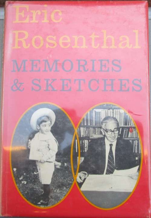 Memories and Sketches the Autobiography of Eric Rosenthal