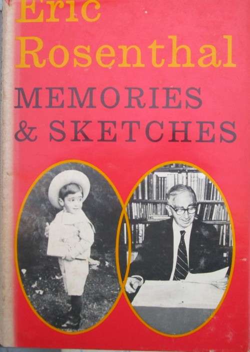 Memories and Sketches the Autobiography of Eric Rosenthal