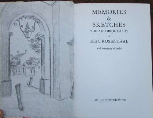 Memories and Sketches the Autobiography of Eric Rosenthal