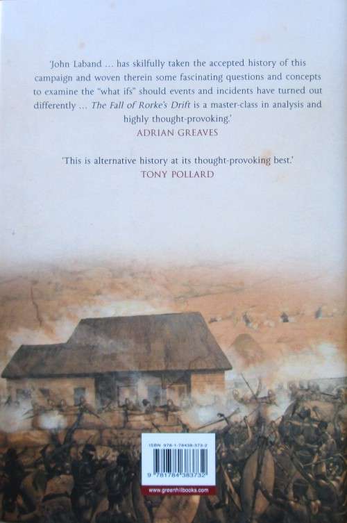 The Fall of Rorke's Drift: An Alternate History of the Anglo-Zulu War of 1879