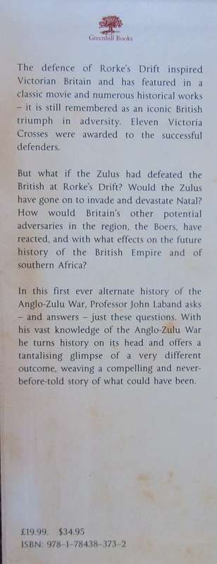 The Fall of Rorke's Drift: An Alternate History of the Anglo-Zulu War of 1879