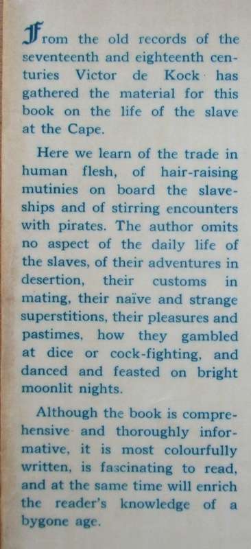 THOSE IN BONDAGE an account of the life of the slave at the Cape in the days of the Dutch East India