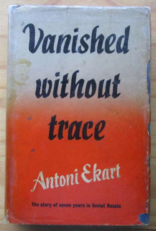 VANISHED WITHOUT TRACE the story of seven years in Soviet Russia