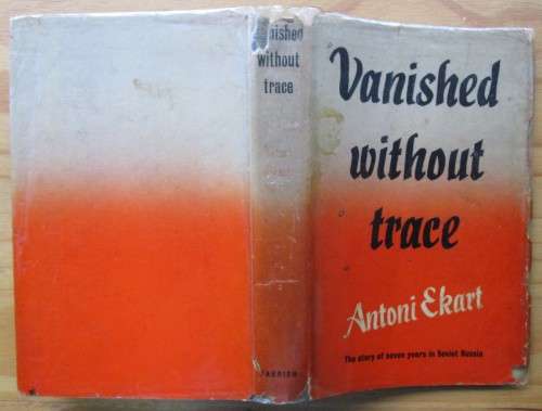 VANISHED WITHOUT TRACE the story of seven years in Soviet Russia