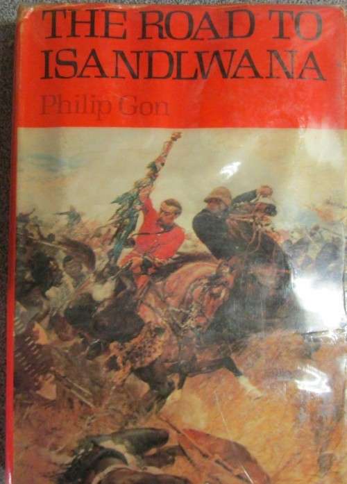 THE ROAD to ISANDLWANA: The Years of an Imperial Battalion