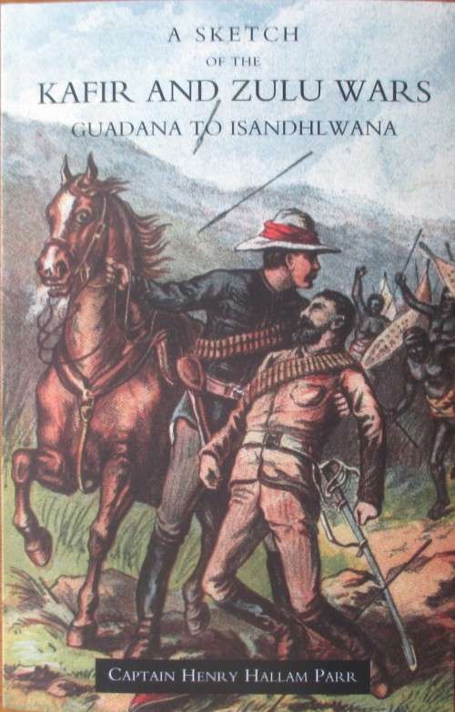 A Sketch of the K***** and Zulu Wars Guadana to Isandhlwana