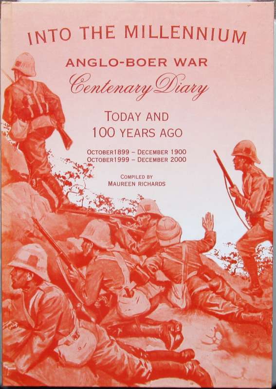 Into The Millenium Anglo-Boer War-Centenary Diary