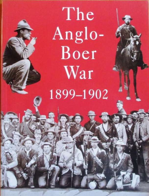 The Anglo-Boer War 1899-1902