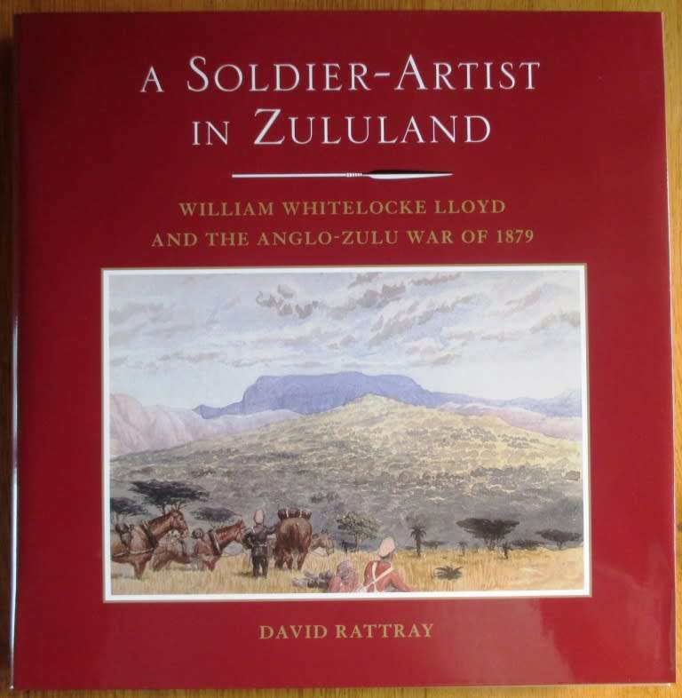 A Soldier Artist in Zululand William Whitelocke Lloyd and the Anglo Zulu War of 1879