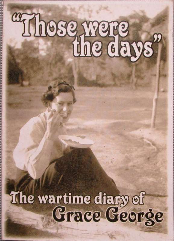 `Those Were The Days` - The Wartime Diaries of Grace George (SIGNED)