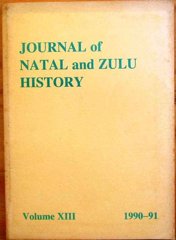 Journal of Natal and Zulu History Volume XIII 1990-91