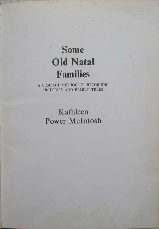 Some Old Natal Families a Compact Method of Recording Histories and Family Trees