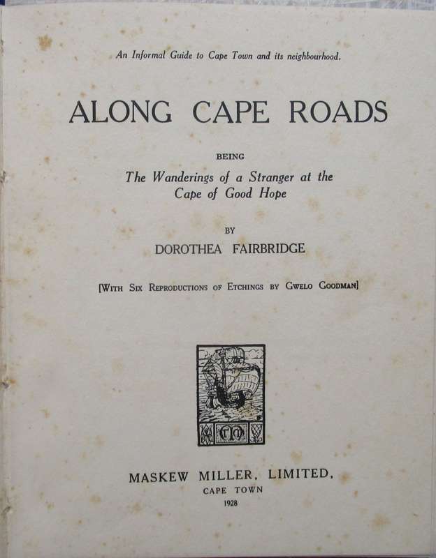 Along Cape Roads Being the Wanderings of a Stranger at the Cape of Good Hope
