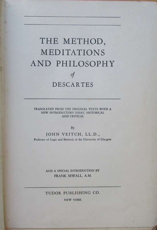 The Method, Meditations and Philosophy of Descartes