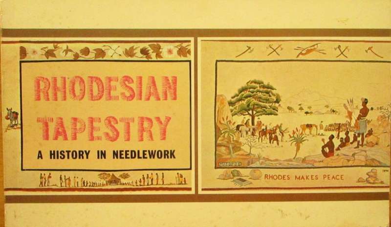 RHODESIAN TAPESTRY a history in needlework