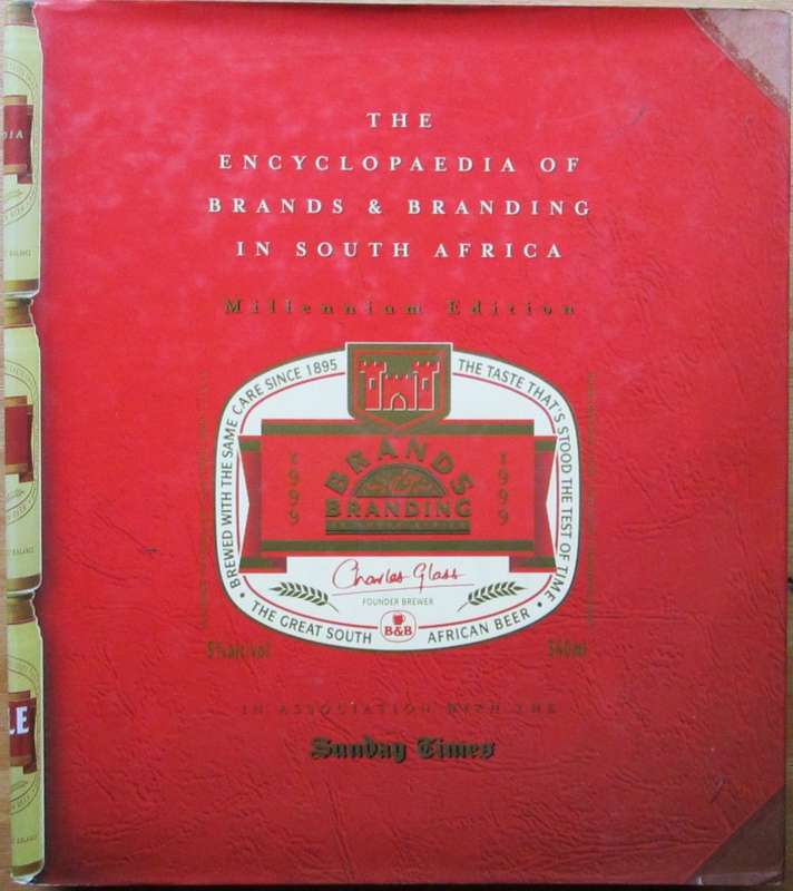 The Encyclopedia of Brands and Branding in South Africa Millenium Edition