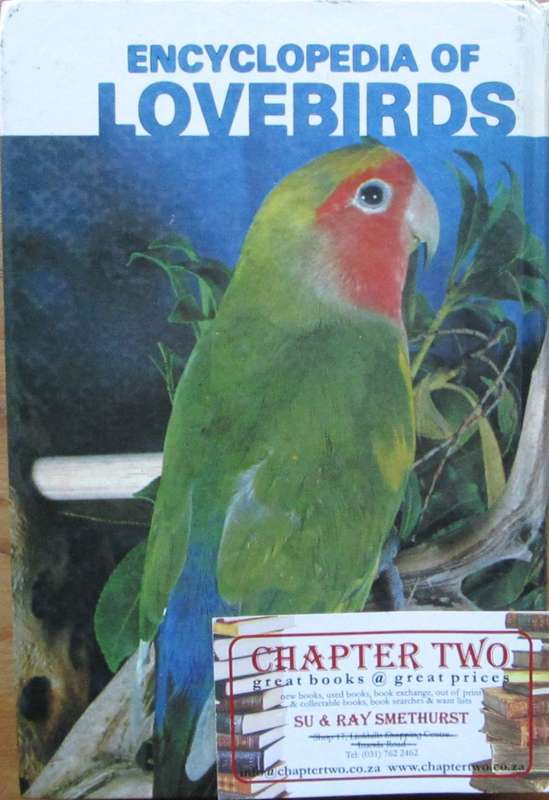 Encyclopedia of Lovebirds and Other Dwarf Parrots