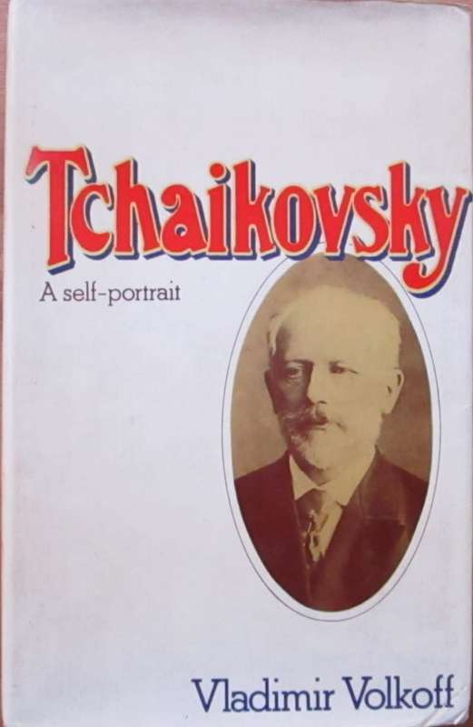 Tchaikovsky a Self Portrait