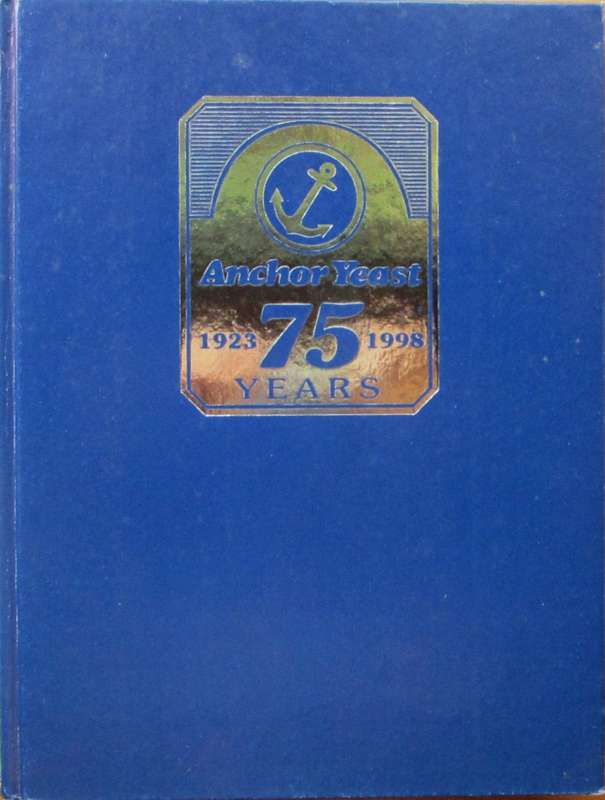 Weighing the Anchor South Africa`s First Yeast Manufacturer 1923-1998