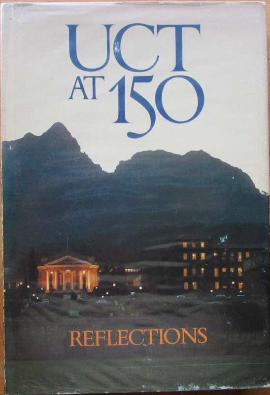 UCT at 150 Reflections