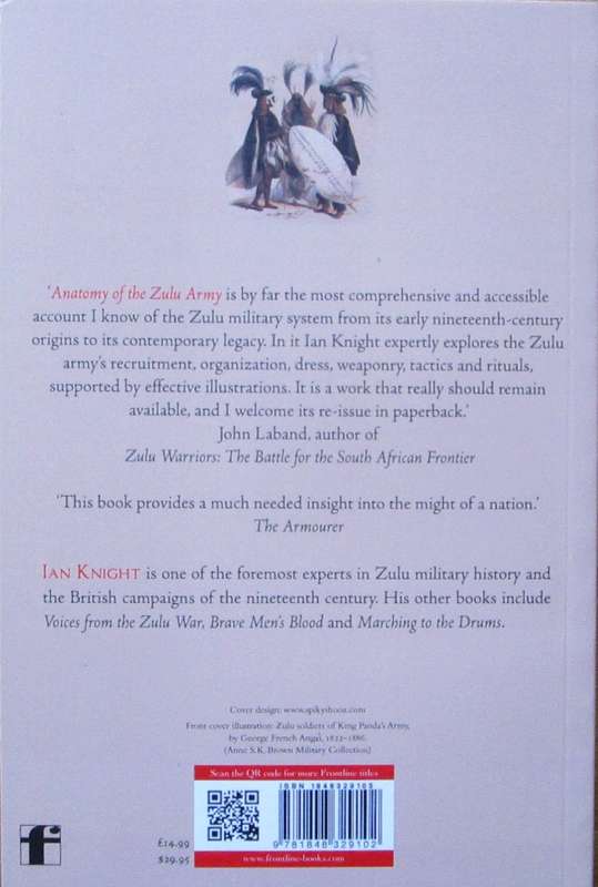 THE ANATOMY OF THE ZULU ARMY from Shaka to Cetshwayo 1818 - 1879