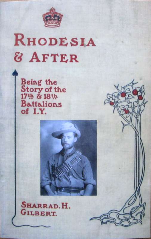 Rhodesia and After: Being the Story of the 17th and 18th Battalions of I.Y.