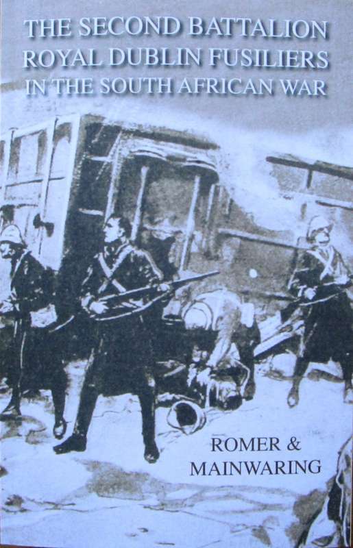 SECOND BATTALION ROYAL DUBLIN FUSILIERS IN THE SOUTH AFRICAN WAR