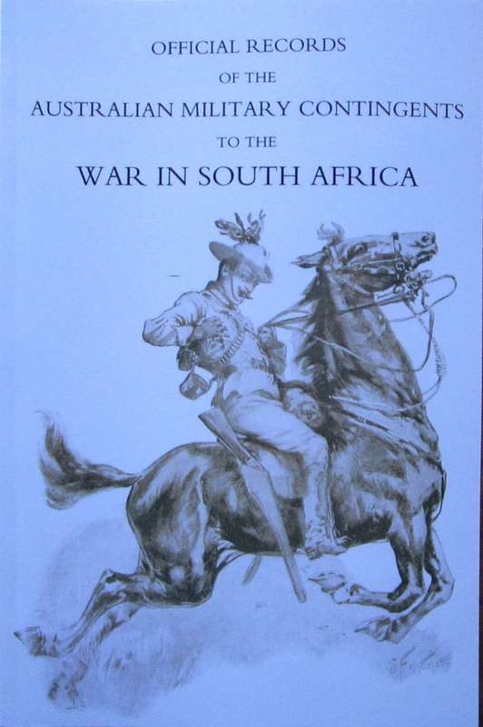 Official Records of the Australian Military Contingents to the War in South Africa