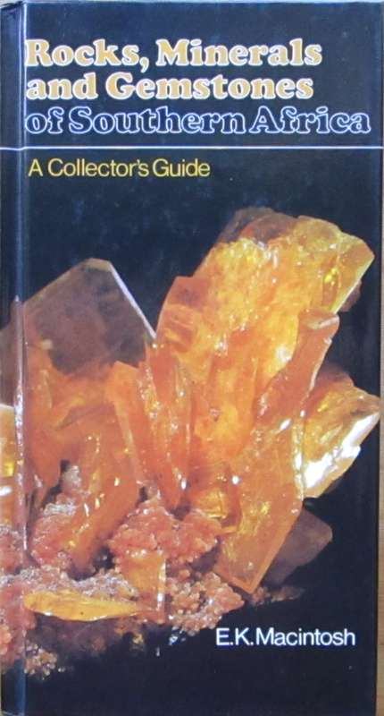 Rocks, minerals, and gemstones of Southern Africa: A collector's guide