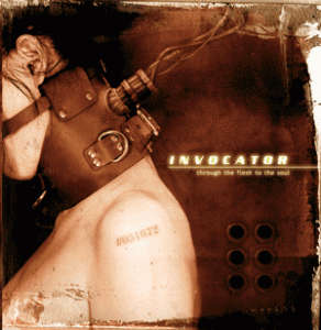 INVOCATOR Through The Flesh To The Soul CD