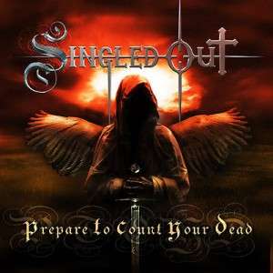 SINGLED OUT Prepare To Count Your Dead
