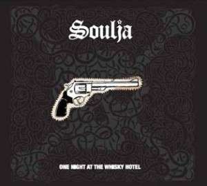 SOULJA One Night At The Whiskey Hotel