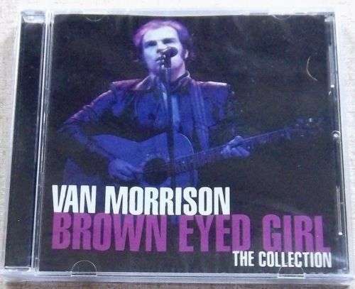 VAN MORRISON Brown Eyed Girl The Collection SOUTH AFRICA Cat# CDCOL7385