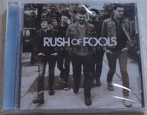 RUSH OF FOOLS Carry Us Now CD