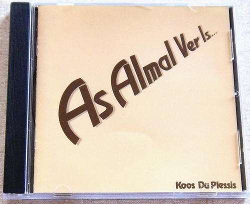 KOOS DE PLESSIS As Almal Ver Is...