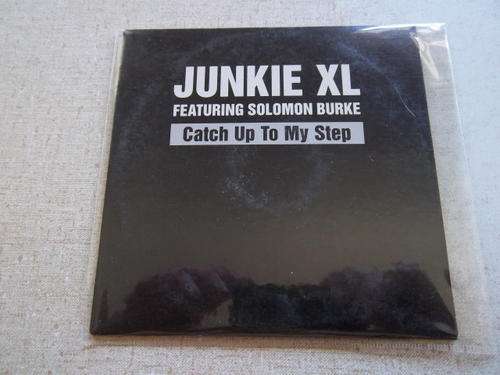 JUNKIE XL Featuring Solomon Burke Catch Up to my Step